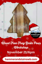 11/21/2025 WOOD TREE RESIN TRAY (6:00pm) (Owensboro)