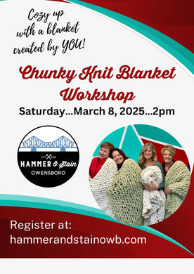 03/08/2025 CHUNKY HAND CROCHET BLANKET  2:00pm (Owensboro)